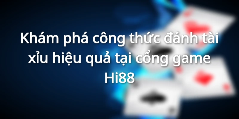 Bí quyết áp dụng công thức đánh tài xỉu chuẩn