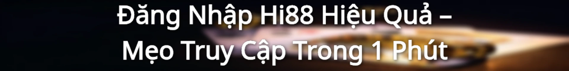 Hướng dẫn đăng nhập tại Hi88