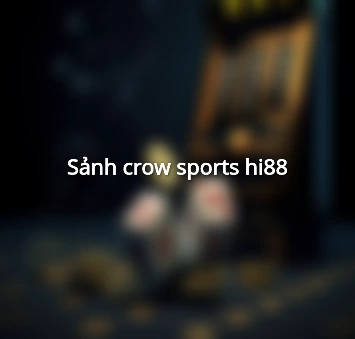 Sảnh crow sports hi88