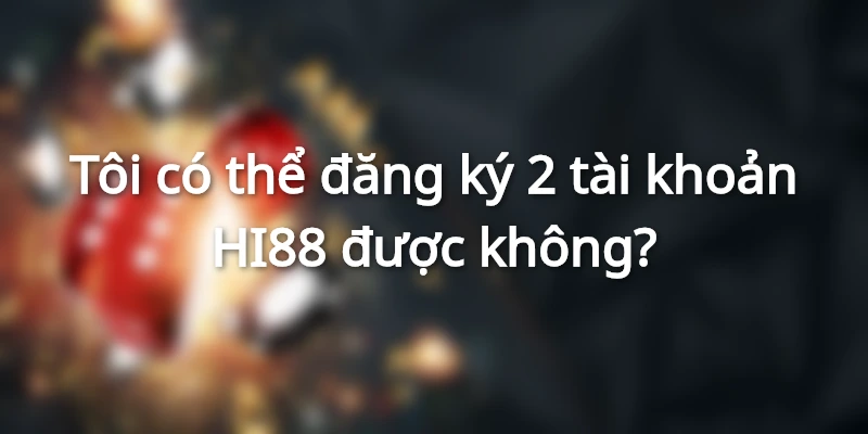 FAQs đăng ký Hi88