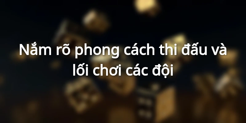 Nắm rõ thông tin chiến thuật là một kinh nghiệm bet kèo offside hiệu quả